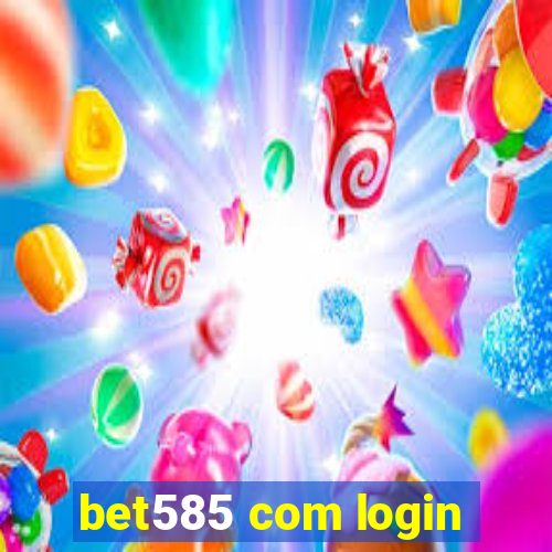 bet585 com login